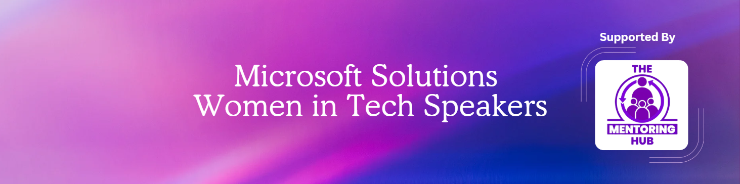 Microsoft Solutions Women in Tech Speakers